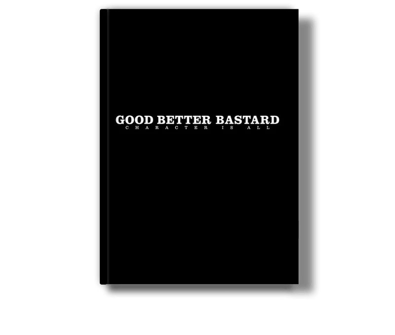 Der Bastard. Gut.Besser.Bastard. Charakter ist alles - NL